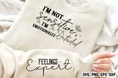 I'm not sensitive, I'm emotionally detailed SVG PNG Product Image 2