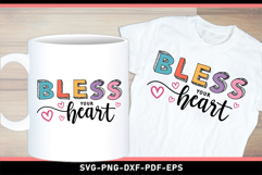 Bless your heart SVG, Positive Quotes T shirt and Mug PNG Product Image 1