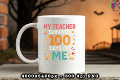 My Teacher Survived 100 Days of Me Sublimation Design Product Image 3