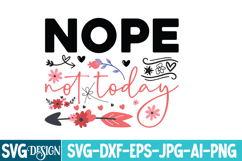 Nope not Today Sublimation Design,Valentine png Product Image 1