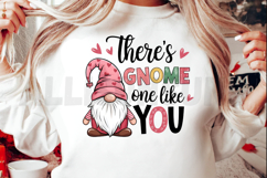 There&#039;s gnome one like you Sublimation PNG Product Image 2