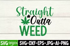 Straight Outta Weed SVG Cut File, Straight Outta Weed SVG Product Image 1