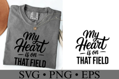 My heart is on that field Svg | Game Day Svg | Shirt Svg Product Image 1