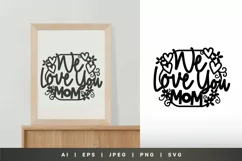 We Love You Mom Lettering with Hearts and Flowers SVG Product Image 2