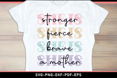 She is strong fierce brave, she is a mother SVG, Mom SVG Product Image 2