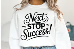 Next Stop Success svg | Graduation Svg | Shirt Svg Product Image 1