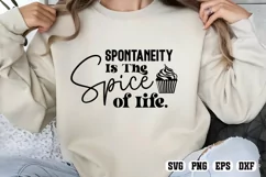 Spontaneity is the spice of life SVG PNG Product Image 1