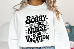 Sorry the nice nurse is on vacation svg | Shirt Svg Product Image 1