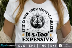 If It Costs Your Mental SVG, Mental Health SVG Design Product Image 1