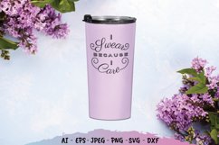 I Swear Because I Care SVG Product Image 1