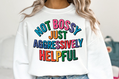 Not Bossy Just Aggressively Helpful svg | Shirt Svg Product Image 3