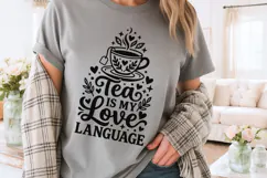 Tea Is My Love Language Svg, Tea Lover Svg, Tea Time Svg. Product Image 3