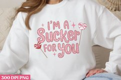 I&#039;m a sucker for you PNG, Valentines Day Pink Sublimation PN Product Image 1