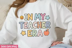 In my teacher era PNG, Teacher Appreciation Sublimation PNG Product Image 2