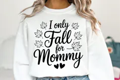 I only Fall for Mommy Svg | Halloween Svg | Shirt Svg Product Image 2