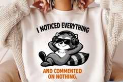 I Noticed Everything And Commented On Nothing Funny Raccoon Product Image 2