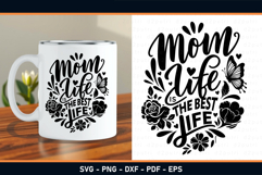Mom life is the best life, Mothers day quotes flowers SVG Product Image 2