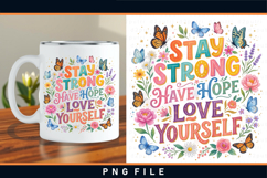 Stay strong have hope love yourself, Motivational quotes PNG Product Image 2