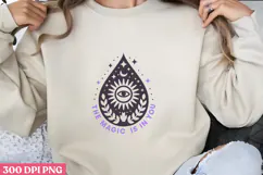 The magic is in you PNG,Magical Sublimation PNG Product Image 1