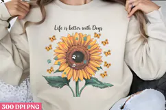 Life is better with dogs PNG, Sunflower Sublimation PNG Product Image 1