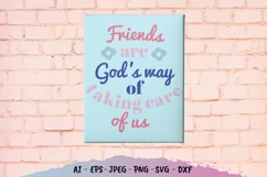 Friends Are God's Way Of Taking Care Of Us SVG Product Image 1