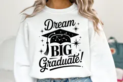 Dream Big Graduate svg | Graduation Svg | Shirt Svg Product Image 1