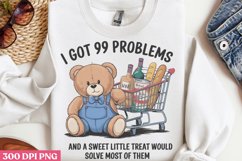 I Got 99 Problems PNG, Funny Sarcastic Sublimation Quotes P Product Image 3