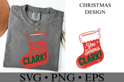 You Serious Clark Svg | Christmas svg | Shirt Svg Product Image 3