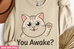 You Awake PNG, Funny Cat Jokes Sublimation PNG Product Image 2