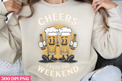Cheers, taste the weekend PNG, Funny Beer Quotes Sublimation Product Image 1