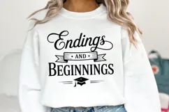 Endings and beginnings svg | Graduation Svg | Shirt Svg Product Image 1