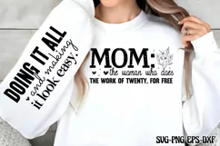 Mom: The woman who does the work of twenty, for free SVG Product Image 2