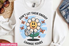 Don&#039;t Let Their Energy Change Yours PNG, Funny Sarcastic Sub Product Image 3