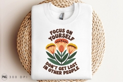 Focus On Yourself Floral Sublimation PNG Product Image 3