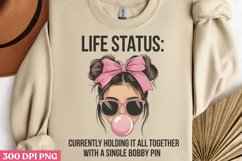 Life status PNG, Funny Woman Quotes Sublimation PNG Product Image 1