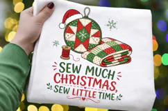 Quilting Christmas PNG, Sew Much Christmas Sew Little Time Product Image 3