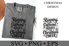 Running on Caffeine Kisses and Christmas Cheer Svg Product Image 3