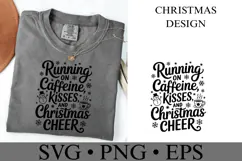 Running on Caffeine Kisses and Christmas Cheer Svg Product Image 3
