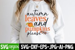 Autumn Leaves And Pumpkins Please SVG Cut File,Fall SVG Product Image 1