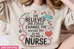 She belived she could change PNG, Nurse Sublimation PNG Product Image 3