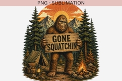 Gone Squatchin Bigfoot PNG | Vintage Sasquatch Camping Product Image 2
