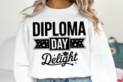 Diploma Day Delight svg | Graduation Svg | Shirt Svg Product Image 1