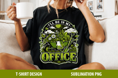 I'll Be In My Office | Plant Lover Gardening Shirt Product Image 1