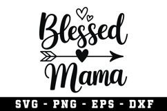 Blessed Mama Svg |Mother Day SVG Cut file Product Image 1