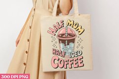 Half mom half iced coffee PNG, Iced Coffee Sublimation PNG Product Image 3