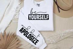 Be youeself and don't apoligize Sleeve SVG PNG Product Image 1