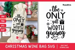 Christmas Wine Bag Quotes SVG | The Only Gift Worth Giving Product Image 1