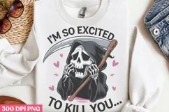 I'm So Excited To Kill You PNG, Cute Grim Sublimation PNG Product Image 2