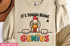 IT'S TOUGH BEING A GENIUS PNG, Animal Funny Quotes Sublimat Product Image 2