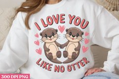 I Love You Like No Otter PNG, Valentine Puns Sublimat Product Image 1